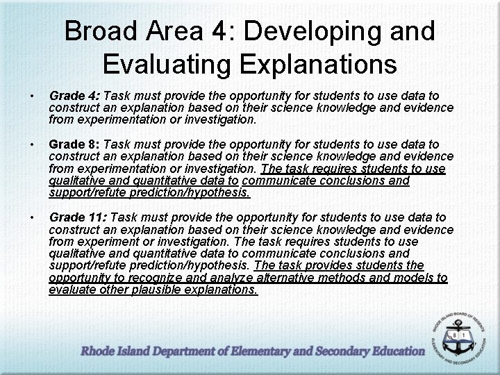 Broad Area 4: Developing and Evaluating Explanations • Grade 4: Task must provide the