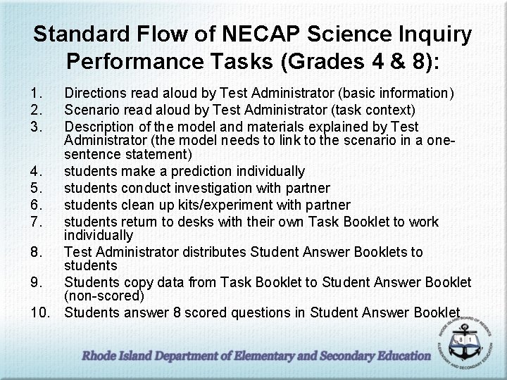 Standard Flow of NECAP Science Inquiry Performance Tasks (Grades 4 & 8): 1. 2.