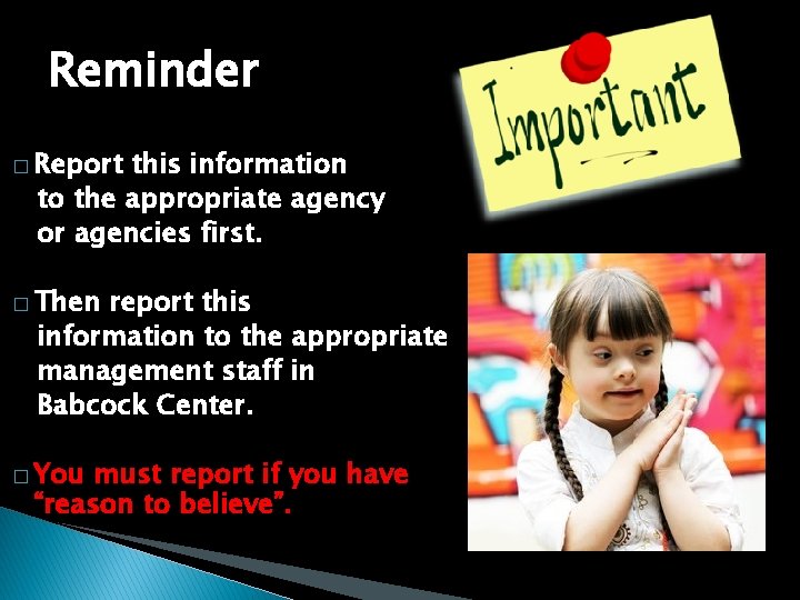 Reminder � Report this information to the appropriate agency or agencies first. � Then