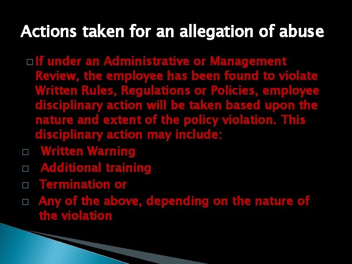 Actions taken for an allegation of abuse � If � � under an Administrative
