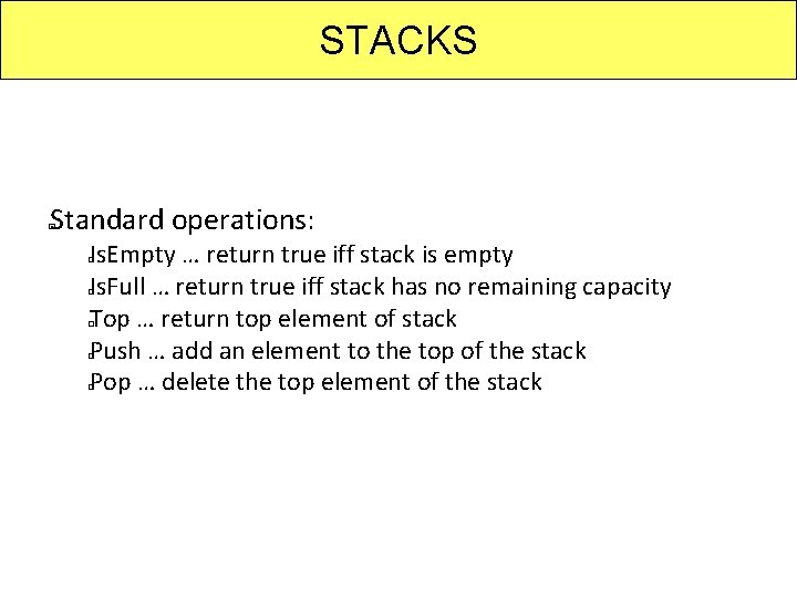 UNIT2 1 To be able to implement Stack