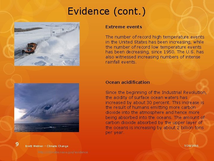 Evidence (cont. ) Extreme events The number of record high temperature events in the