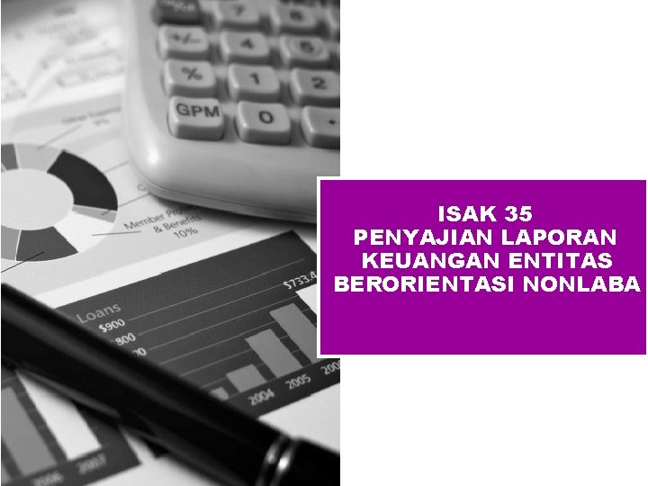 ISAK 35 PENYAJIAN LAPORAN KEUANGAN ENTITAS BERORIENTASI NONLABA 