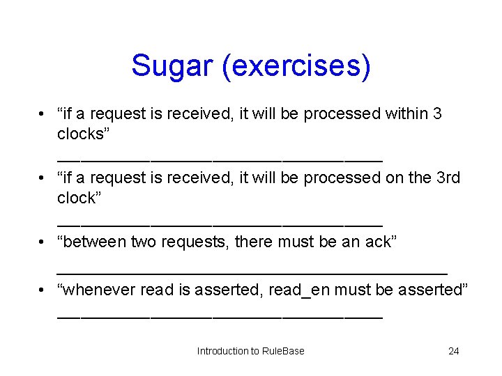 Sugar (exercises) • “if a request is received, it will be processed within 3