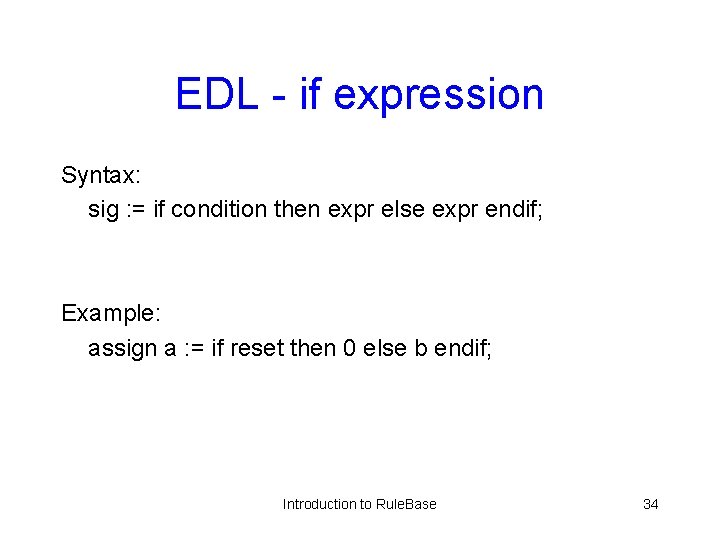 EDL - if expression Syntax: sig : = if condition then expr else expr