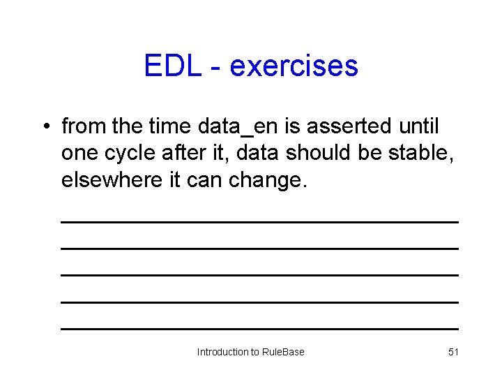 EDL - exercises • from the time data_en is asserted until one cycle after