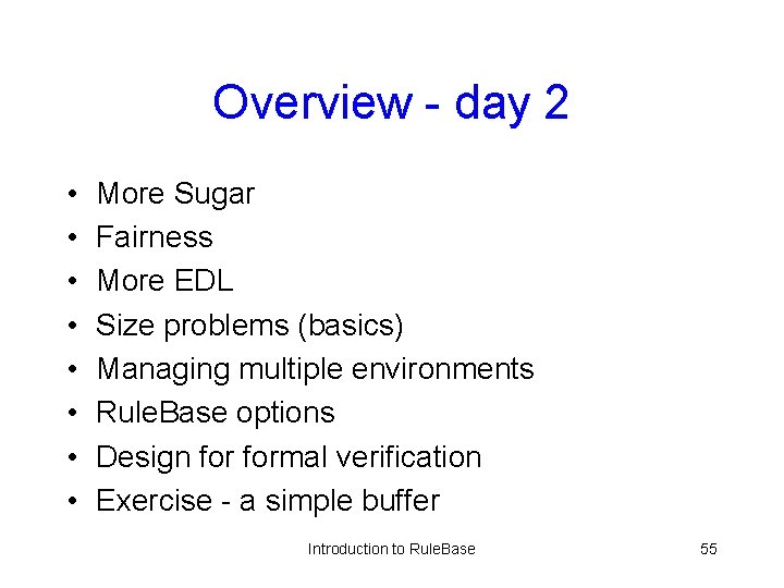 Overview - day 2 • • More Sugar Fairness More EDL Size problems (basics)