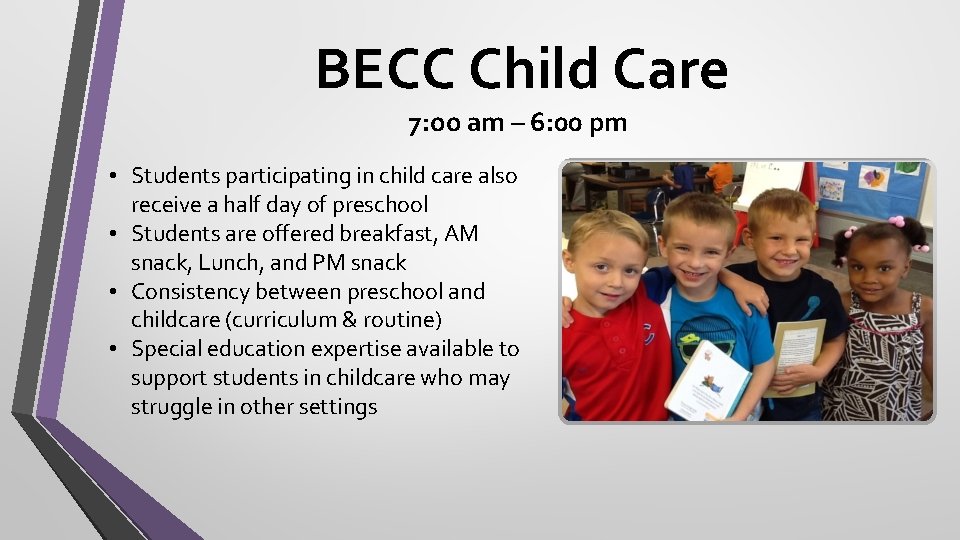 BECC Child Care 7: oo am – 6: 00 pm • Students participating in