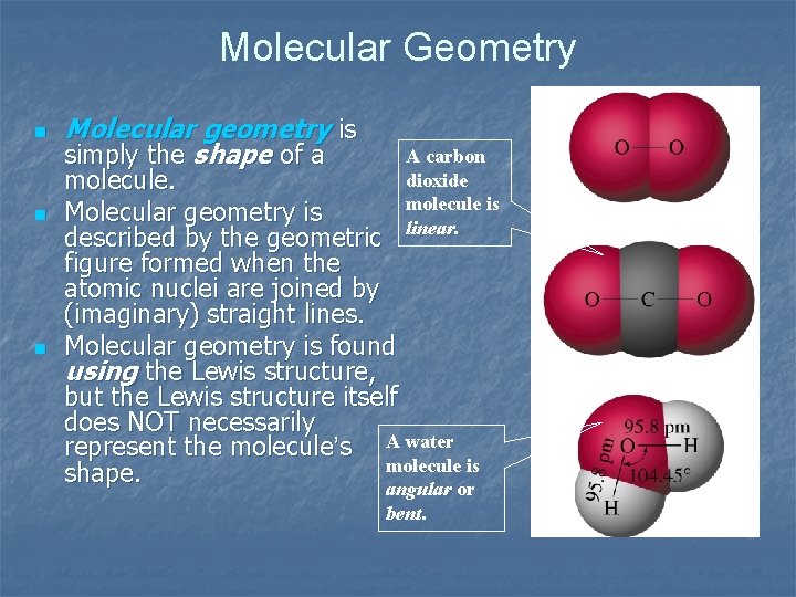 Molecular Geometry n n n Molecular geometry is simply the shape of a A