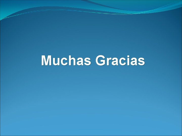 Muchas Gracias 