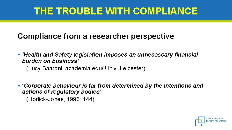 THE TROUBLE WITH COMPLIANCE Compliance from a researcher perspective § 'Health and Safety legislation