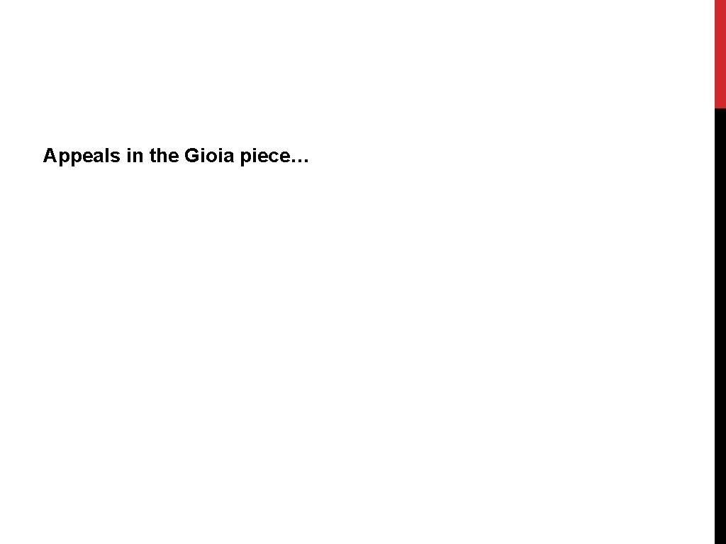 Appeals in the Gioia piece… 