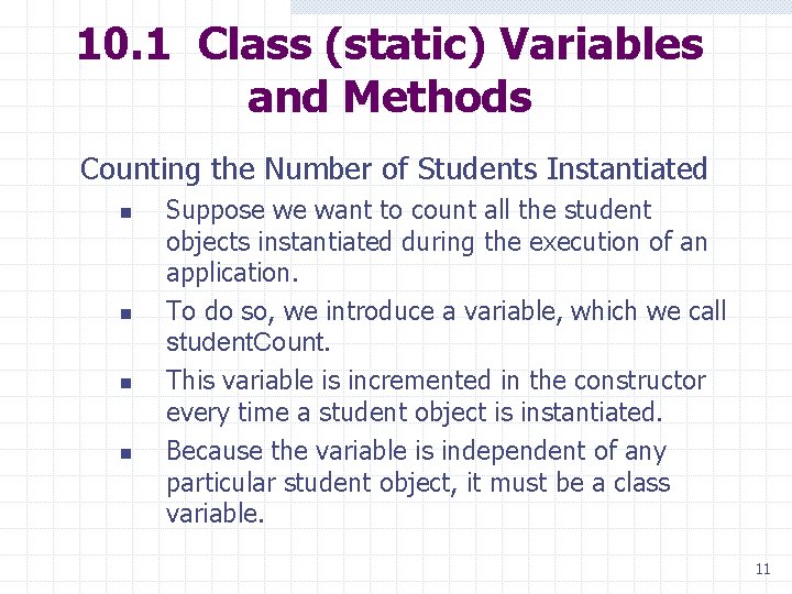 10. 1 Class (static) Variables and Methods Counting the Number of Students Instantiated n