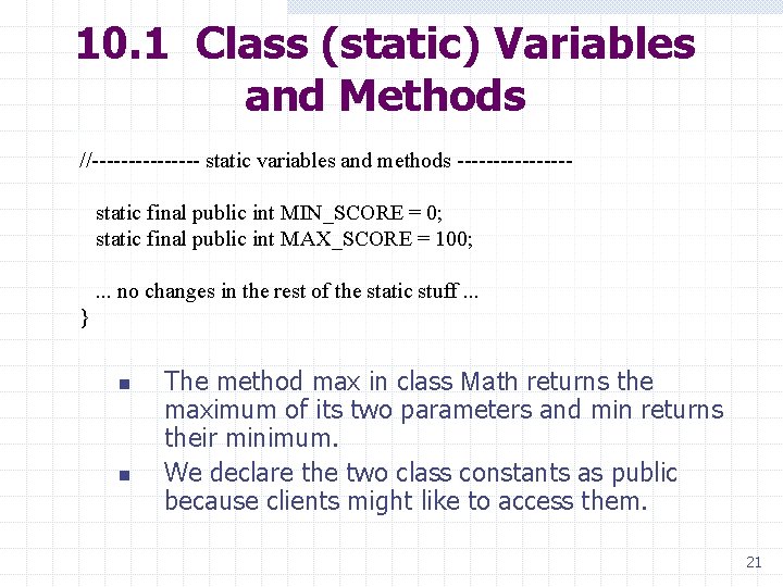 10. 1 Class (static) Variables and Methods //-------- static variables and methods -------- static