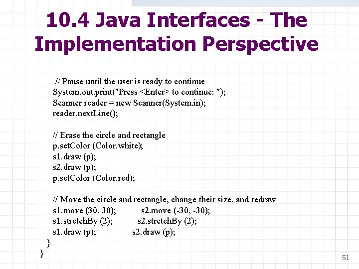 10. 4 Java Interfaces - The Implementation Perspective // Pause until the user is