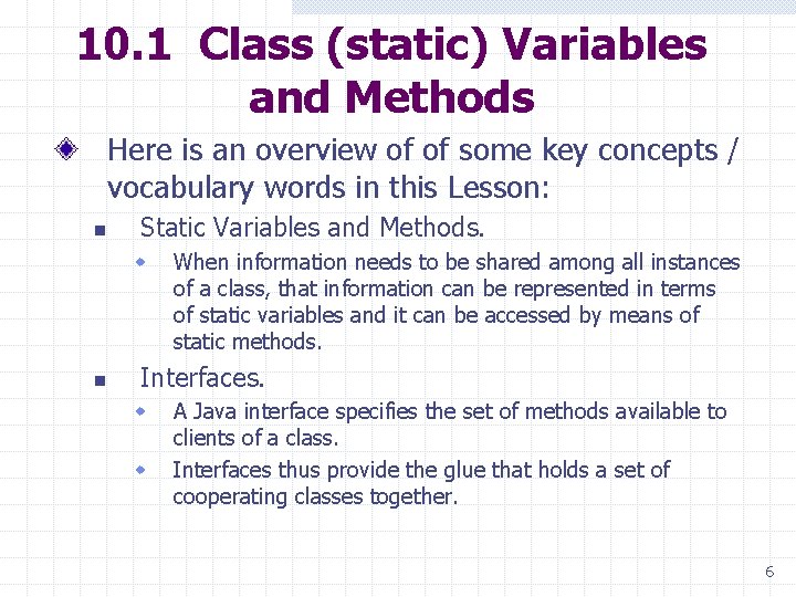 10. 1 Class (static) Variables and Methods Here is an overview of of some