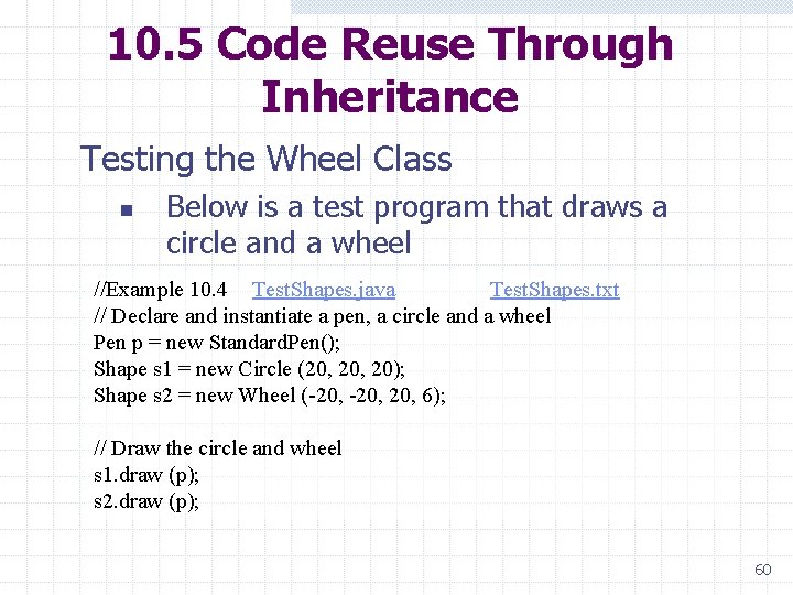 10. 5 Code Reuse Through Inheritance Testing the Wheel Class n Below is a