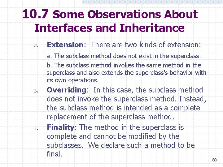 10. 7 Some Observations About Interfaces and Inheritance 2. Extension: There are two kinds
