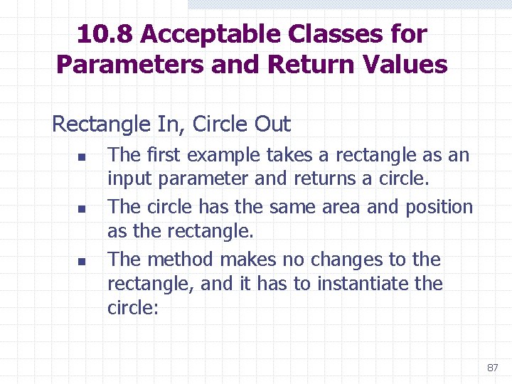 10. 8 Acceptable Classes for Parameters and Return Values Rectangle In, Circle Out n