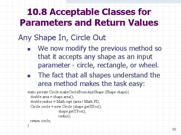 10. 8 Acceptable Classes for Parameters and Return Values Any Shape In, Circle Out
