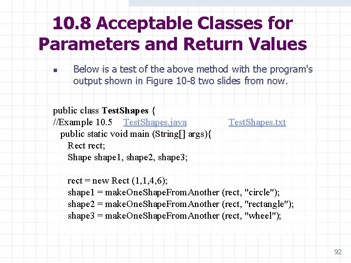 10. 8 Acceptable Classes for Parameters and Return Values n Below is a test