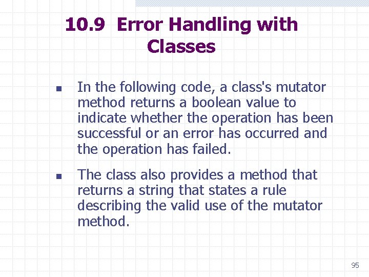 10. 9 Error Handling with Classes n n In the following code, a class's