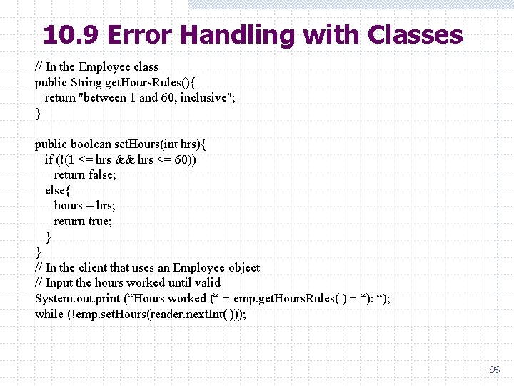 10. 9 Error Handling with Classes // In the Employee class public String get.