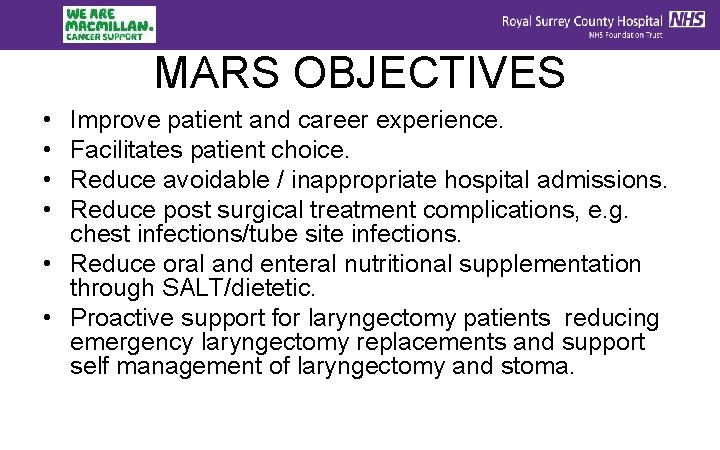 MARS OBJECTIVES • • Improve patient and career experience. Facilitates patient choice. Reduce avoidable