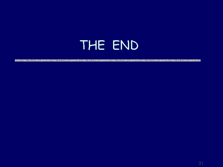 THE END 31 