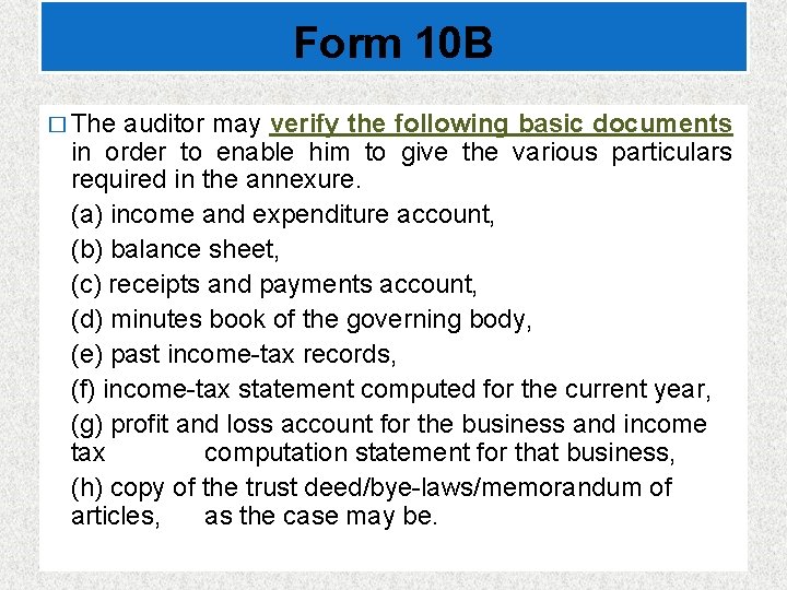 Form 10 B � The auditor may verify the following basic documents in order