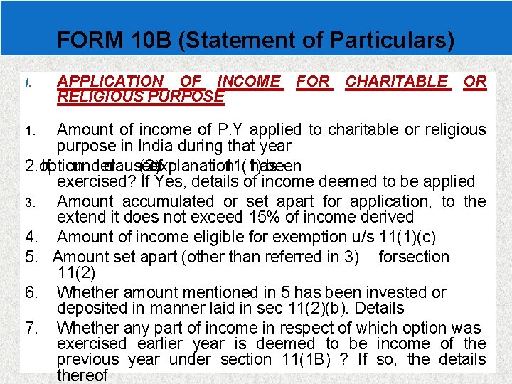 FORM 10 B (Statement of Particulars) I. APPLICATION OF INCOME RELIGIOUS PURPOSE FOR CHARITABLE