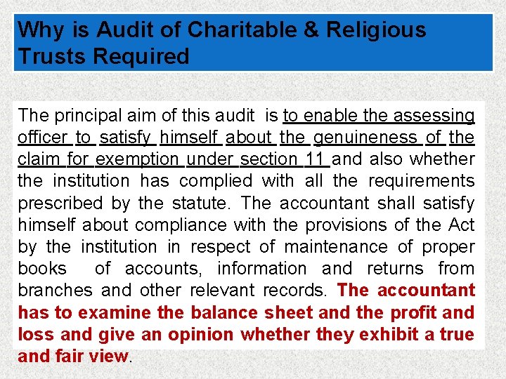 Why is Audit of Charitable & Religious Trusts Required The principal aim of this