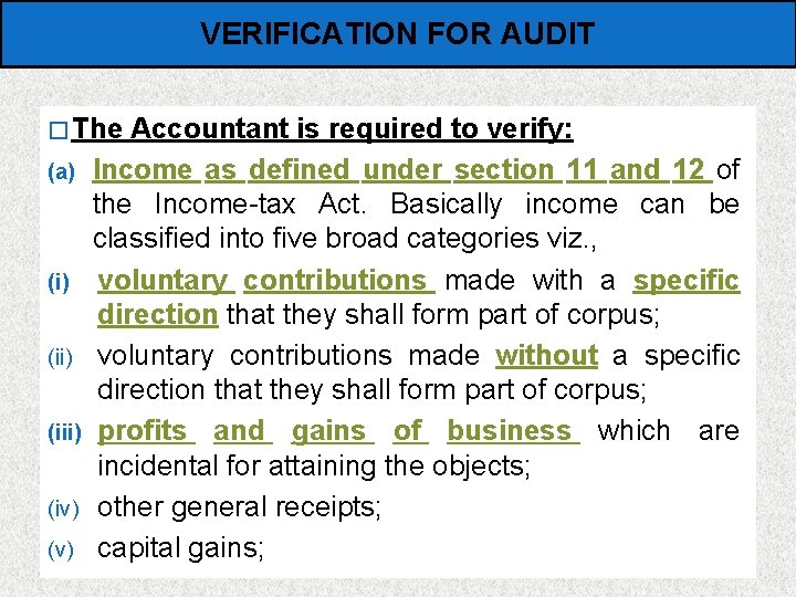 VERIFICATION FOR AUDIT � The (a) (ii) (iii) (iv) (v) Accountant is required to