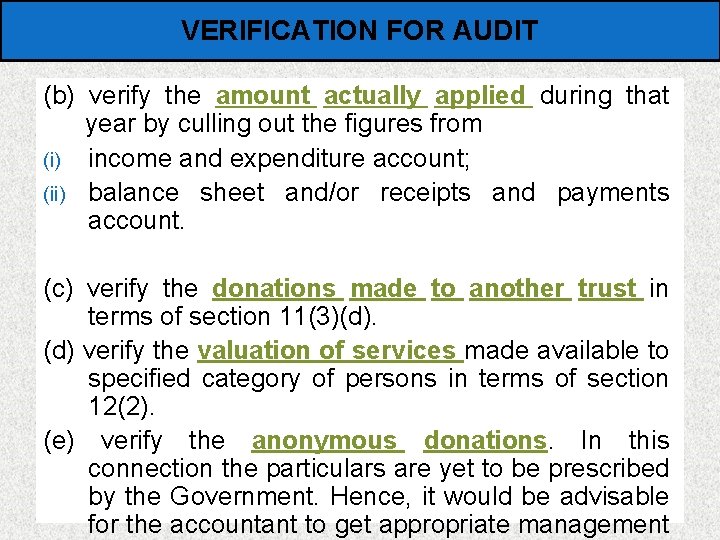 VERIFICATION FOR AUDIT (b) verify the amount actually applied during that year by culling