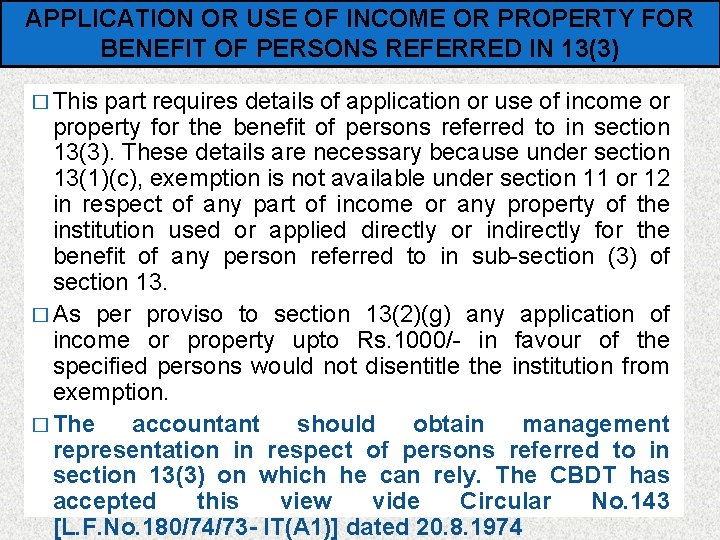 APPLICATION OR USE OF INCOME OR PROPERTY FOR BENEFIT OF PERSONS REFERRED IN 13(3)