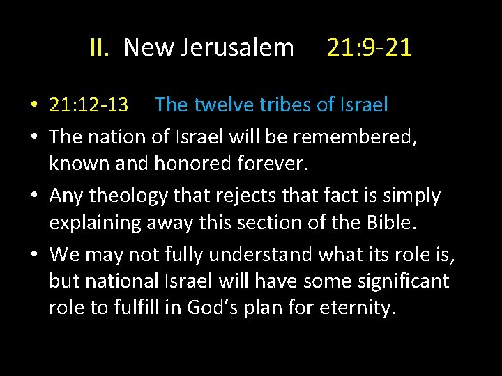 II. New Jerusalem 21: 9 -21 • 21: 12 -13 The twelve tribes of