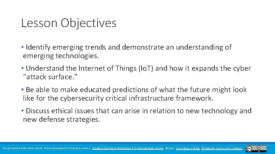 Lesson Objectives • Identify emerging trends and demonstrate an understanding of emerging technologies. •