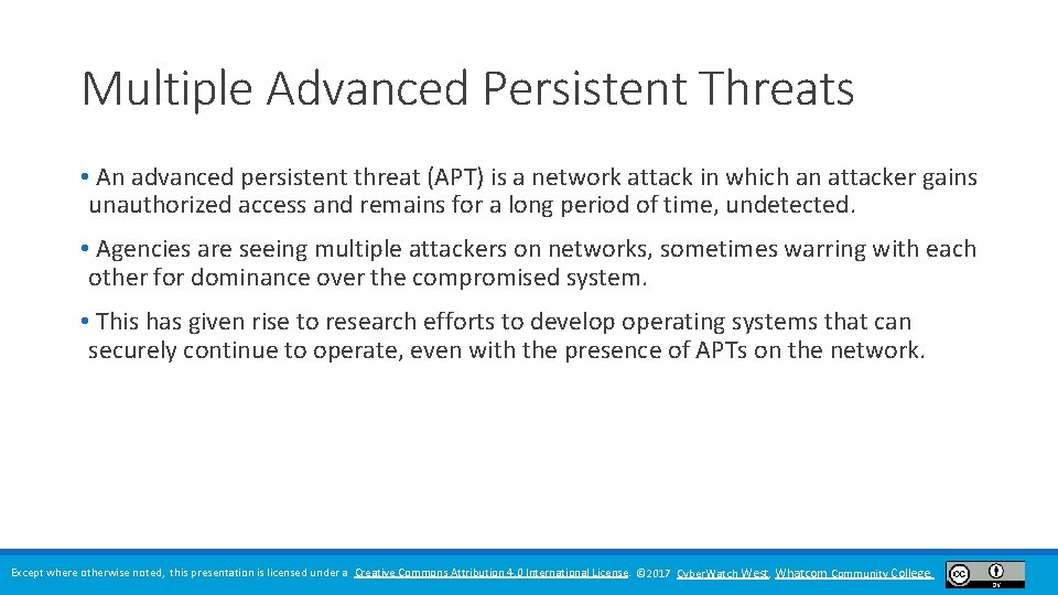 Multiple Advanced Persistent Threats • An advanced persistent threat (APT) is a network attack