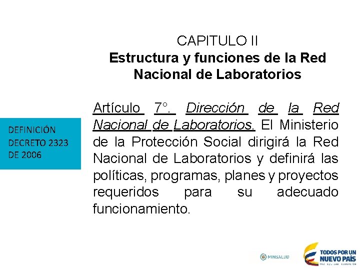 CAPITULO II Estructura y funciones de la Red Nacional de Laboratorios DEFINICIÓN DECRETO 2323