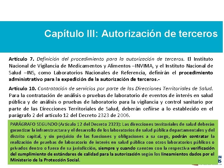 Capítulo III: Autorización de terceros Artículo 7. Definición del procedimiento para la autorización de