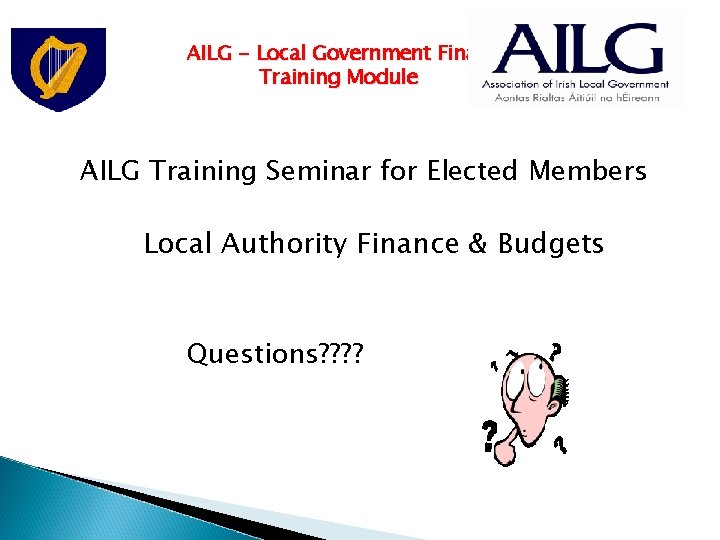 AILG - Local Government Finance Training Module AILG Training Seminar for Elected Members Local