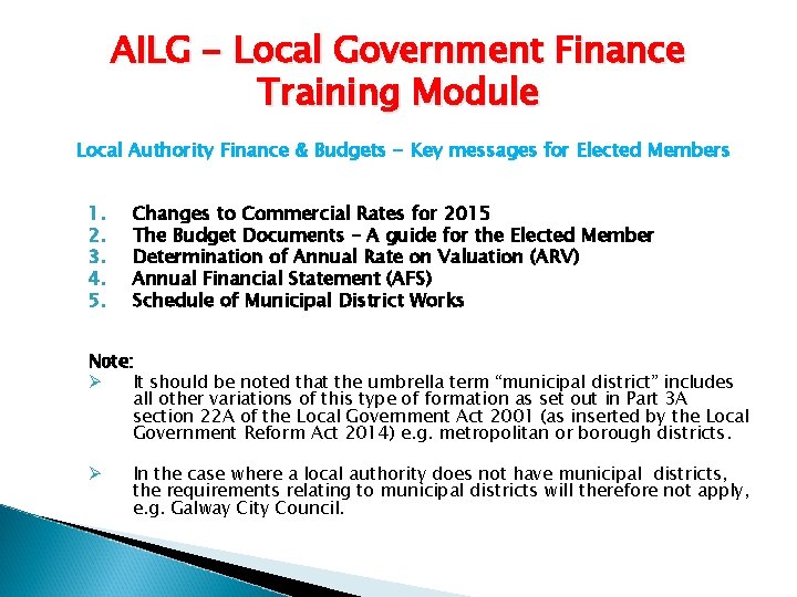 AILG - Local Government Finance Training Module Local Authority Finance & Budgets - Key