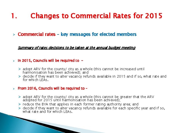 1. Ø Changes to Commercial Rates for 2015 Commercial rates – key messages for
