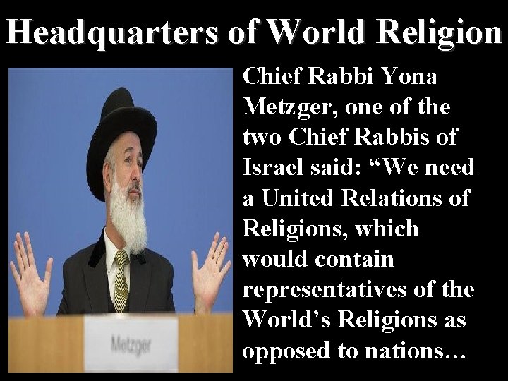 Headquarters of World Religion Chief Rabbi Yona Metzger, one of the two Chief Rabbis