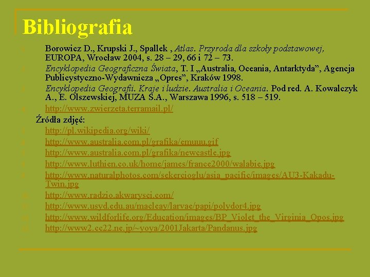 Bibliografia 1. 2. 3. 4. 5. 6. 7. 8. 9. 10. 11. 12. 13.