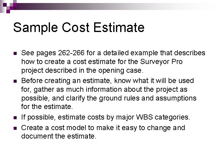Sample Cost Estimate n n See pages 262 -266 for a detailed example that