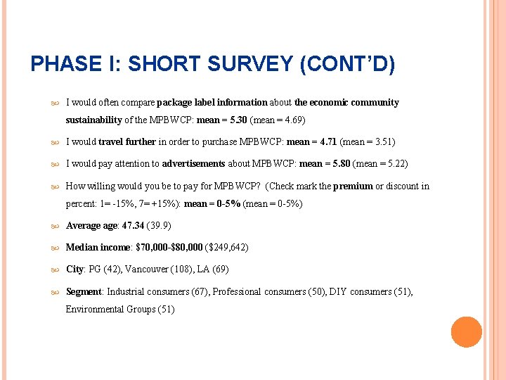 PHASE I: SHORT SURVEY (CONT’D) I would often compare package label information about the