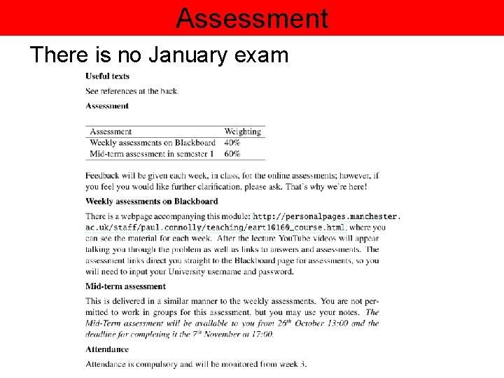 Assessment There is no January exam 