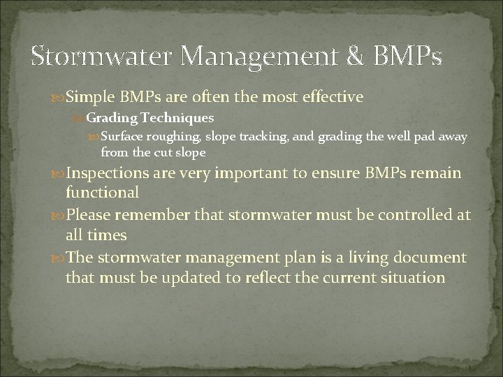 Stormwater Management & BMPs Simple BMPs are often the most effective Grading Techniques Surface